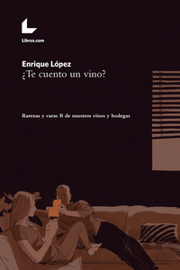 ¿Te cuento un vino? - Rarezas y caras B de nuestros vinos y bodegas