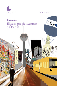 Elija su propia aventura en Berlín