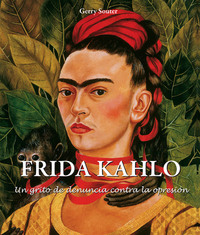 Frida Kahlo - Un grito de denuncia contra la opresión