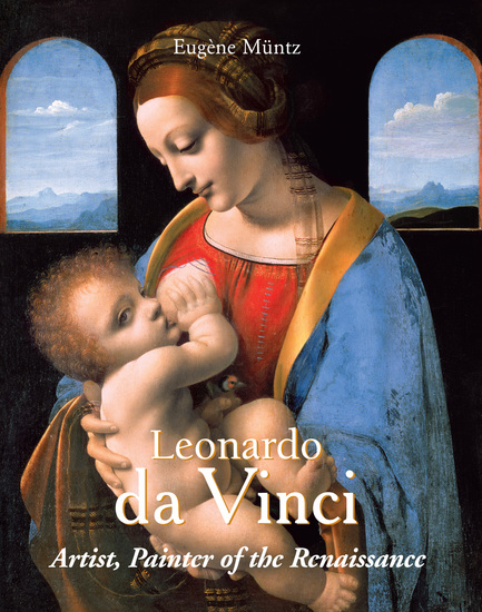 Leonardo Da Vinci - Artist Painter of the Renaissance - cover