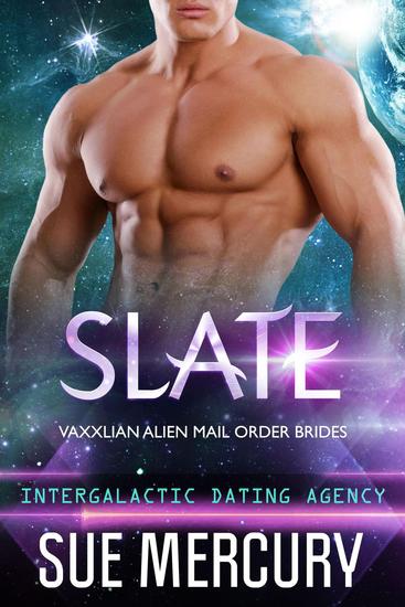 Slate - Vaxxlian Alien Mail Order Brides (Intergalactic Dating Agency) #2 - cover