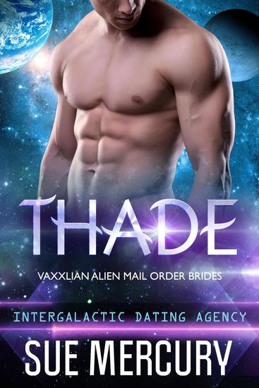 Thade - Vaxxlian Alien Mail Order Brides (Intergalactic Dating Agency) #3 - cover