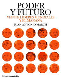 Poder y futuro - Veinte líderes mundiales y el mañana