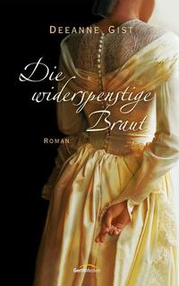 Die widerspenstige Braut - Roman