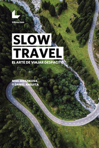 Slow travel - El arte de viajar despacito