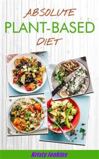 Absolute Plant Based Diet - cover