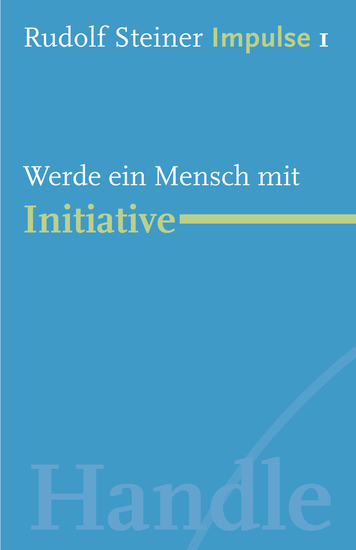 Werde ein Mensch mit Initiative - Werde ein Mensch mit Initiative: Grundlagen - cover