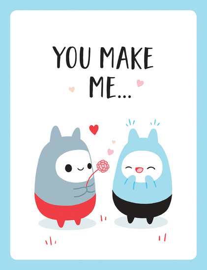 You Make Me… - The Perfect Romantic Gift to Say “I Love You” To Your Partner - cover