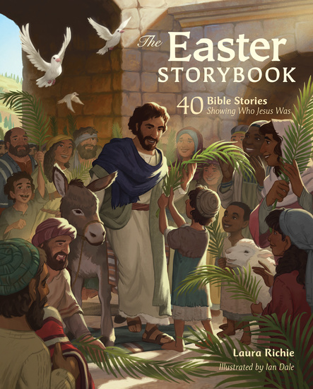 The Easter Storybook - 40 Bible Stories Showing Who Jesus Is - cover