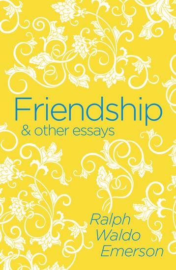 Friendship & Other Essays - cover