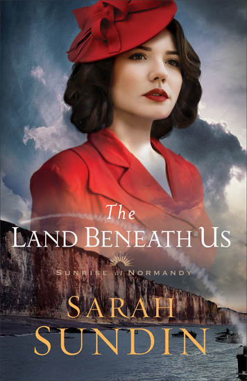 The Land Beneath Us (Sunrise at Normandy Book #3) - cover