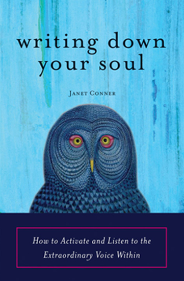 Writing Down Your Soul - How to Activate and Listen to the Extraordinary Voice Within - cover