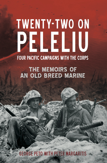 Twenty-Two on Peleliu - Four Pacific Campaigns with the Corps - cover