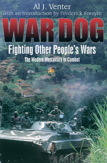 War Dog - Fighting Other People's Wars: The Modern Mercenary in Combat - cover
