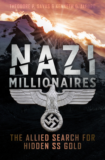 Nazi Millionaires - The Allied Search for Hidden SS Gold - cover