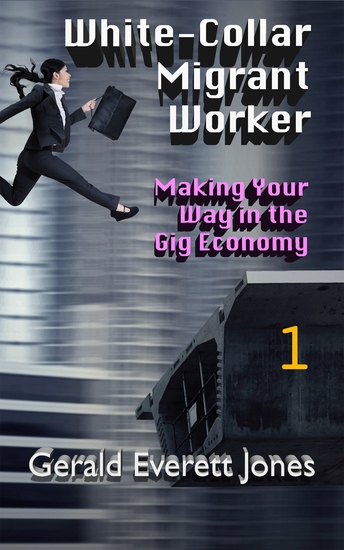 White-Collar Migrant Worker - Making Your Way in the Gig Economy - cover