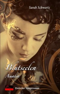 Blutseelen: Amalia - Erotischer Vampirroman
