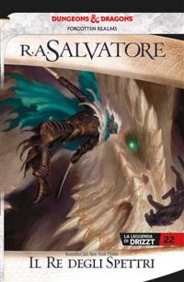 Il Re degli spettri - La leggenda di Drizzt 22 - cover