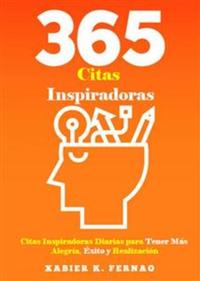 365 Citas Inspiradoras - Citas Inspiradoras Diarias Para Tener Más Alegría Éxito Y Realización