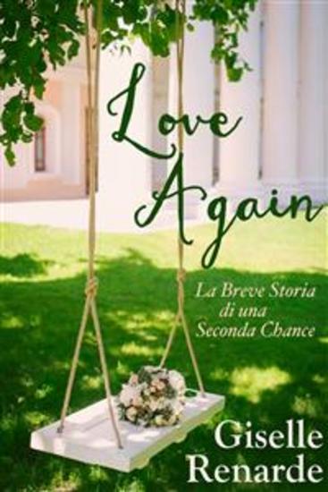 Love Again - La Breve Storia Di Una Seconda Chance - cover
