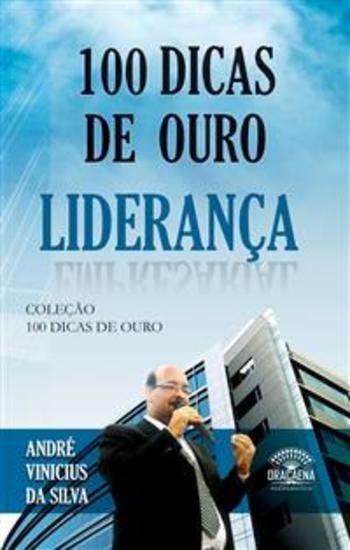 100 Dicas de Ouro sobre Liderança - cover