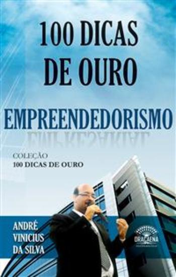 100 Dicas de Ouro sobre Empreendedorismo - cover