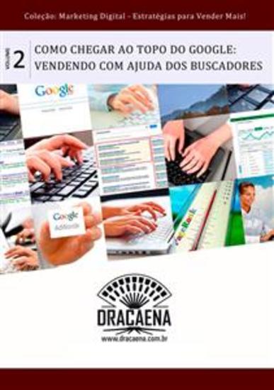 Como chegar ao topo do Google - Vendendo com a ajuda dos Buscadores - cover