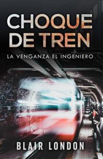 Choque De Tren - La Venganza Del Ingeniero - cover