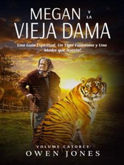 Megan Y La Vieja Dama - Una Guía Espiritual Un Tigre Fantasma Y Una Madre Que Asusta! - cover