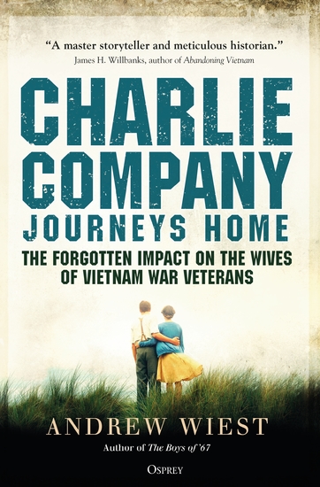 Charlie Company Journeys Home - The Forgotten Impact on the Wives of Vietnam Veterans - cover