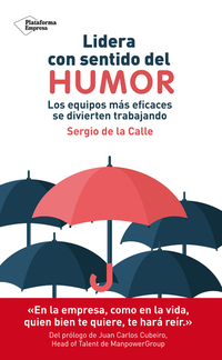 Lidera con sentido del humor - Los equipos más eficaces se divierten trabajando