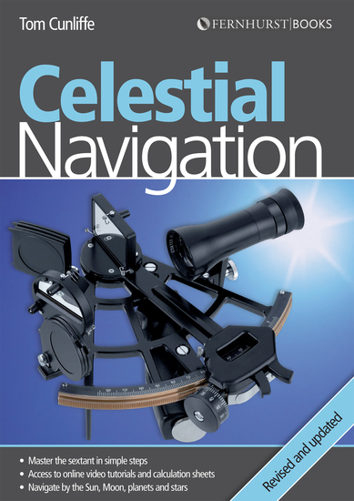 Celestial Navigation (For Tablet Devices) - The Essential Guide for Every Sailor - Learn How to Master One of the Oldest Mariner's Arts - cover