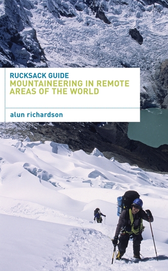 Rucksack Guide - Mountaineering in Remote Areas of the World - cover