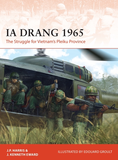 Ia Drang 1965 - The Struggle for Vietnam’s Pleiku Province - cover