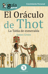 GuíaBurros El Oráculo de Thot - La Tabla de esmeralda