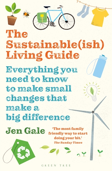 The Sustainable(ish) Living Guide - Everything you need to know to make small changes that make a big difference - cover