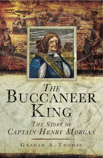 The Buccaneer King - The Story of Captain Henry Morgan - cover