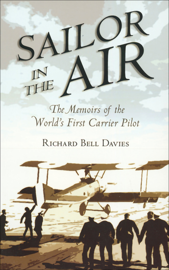Sailor in the Air - The Memoirs of the World's First Carrier Pilot - cover