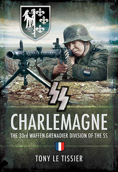 SS Charlemagne - The 33rd Waffen-Grenadier Division of the SS - cover