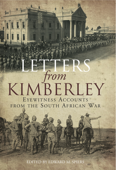 Letters from Kimberly - Etewitness Accounts from the South African War - cover