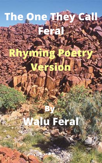 The One They Call Feral-Rhyming Poetry Version - cover