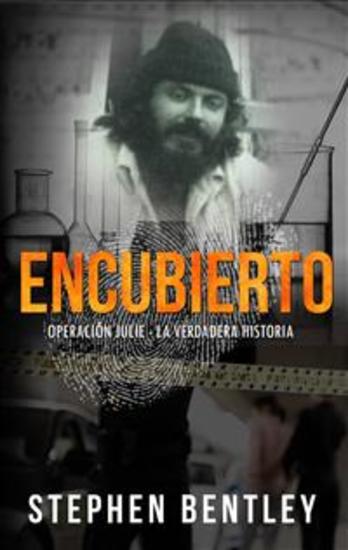 Encubierto: Operación Julie - La Verdadera Historia - cover