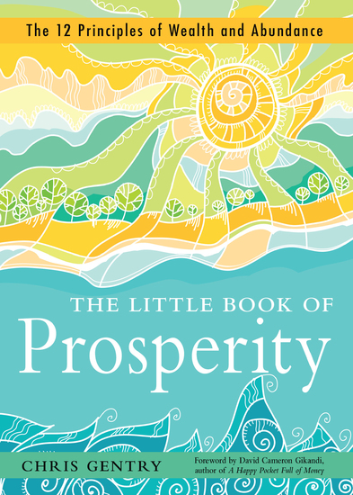 The Little Book of Prosperity - The 12 Principles of Wealth and Abundance - cover