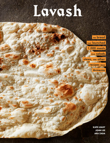Lavash - The bread that launched 1000 meals plus salads stews and other recipes from Armenia - cover