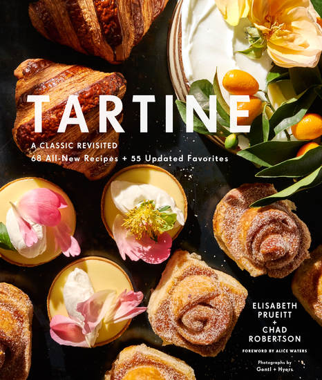 Tartine: Revised Edition - A Classic Revisited: 68 All-New Recipes + 55 Updated Favorites - cover