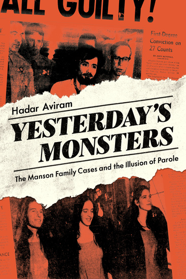 Yesterday's Monsters - The Manson Family Cases and the Illusion of Parole - cover