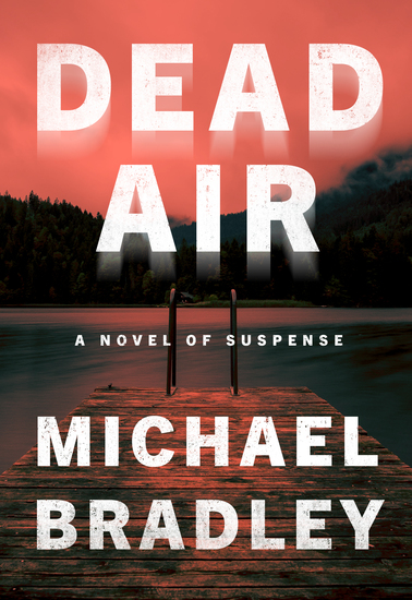 Dead Air - A Novel of Suspense - cover