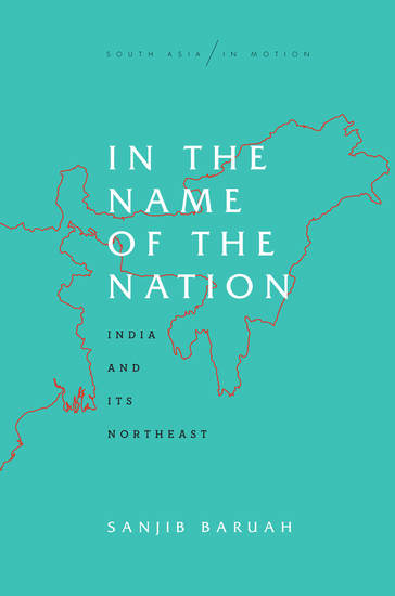 In the Name of the Nation - India and Its Northeast - cover