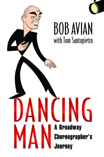 Dancing Man - A Broadway Choreographer's Journey - cover