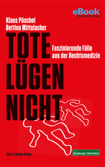 Tote lügen nicht - Faszinierende Fälle aus der Rechtsmedizin - cover